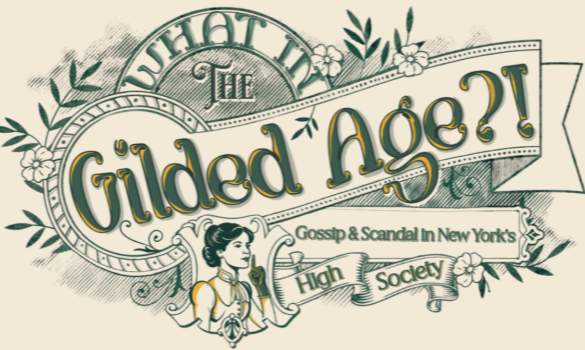 Das Bild zeigt einen Slogan mit dem Titel „What in the gilded Age?!“.